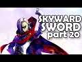 Lets Play Skyward Sword HD (Episode 20)