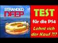 Stranded Deep für PS4 - Test DEUTSCH !!! Lohnt sich der Kauf ?!? 🌴 🦀 🦈 [German/Deutsch]