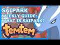 TEMTEM SAIPARK WEEKLY GUIDE - What is Saipark? A Guide to Saipark in Temtem Early Access!