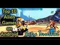 Top 10 Alien Games on Android