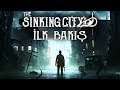 Batan Bir Şehir Ve Ardındaki Gizem !!! | The Sinking City - Türkçe AltYazılı İlk İzlenim