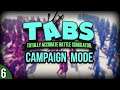 (Campaign) Let's Play TABS - Totally Accurate Battle Simulator Gameplay part 6