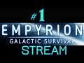 Empyrion Stream #1
