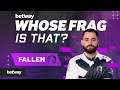 FalleN Plays Whose Frag is That?