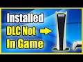 How to Fix PS5 Installed DLC & Add Ons not in GAME (Download Fast!)