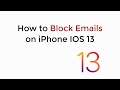 IOS 13 : How to Block Emails on iPhone IOS 13