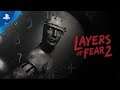 Layers of Fear 2 | Dev Diary: Design | PS4