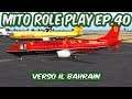 Mito Role Play Ep. 40 Verso il Bahrain | X-Plane 11