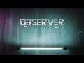 Observer Redux | Тизер-трейлер