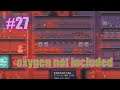 【攻略編】Oxygen Not Included#27【Oxygen Not Included】