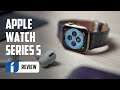 Review: Apple Watch Series 5 (No sólo da la hora)