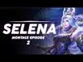 SELENA MONTAGE EPISODE 2 - Mobile Legends
