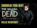 Should You Buy The Walking Dead: Definitive Edition? - Relle Reviews!