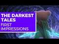 The Darkest Tales Review | First Impressions Gameplay