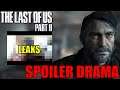 THE LEAKS ARE FAKE/REAL? SPOILER DRAMA! The Last of Us Part 2: New Game play Discussion w/Gamerpercy