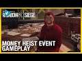 #Ubisoft Guide: Rainbow Six Siege: Money Heist Event Gameplay | Ubisoft [NA] #R6S
