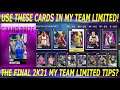 USE THESE CARDS IN MY TEAM LIMITED! THE FINAL EPISODE OF MY TEAM LIMITED TIPS FOR 2K21?