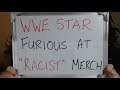 WWE Star FURIOUS Over Approved MERCH!!