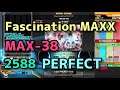 【歴代+6】Fascination MAXX(SPA)/MAX-38(2588)/PERFECT