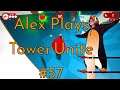 Alex Plays - Tower Unite (#57)