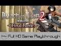 Attack on Titan 2: Final Battle - Full Game Playthrough (No Commentary)