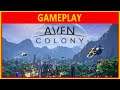 Aven Colony | GAMEPLAY
