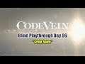 「 Code Vein PS4 」 Playthrough ~ Day 06  "Crypt Spire"