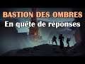 Destiny 2 - Bastion des Ombres - En quête de réponses