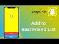 How to Add Someone to Best Friends List on Snapchat | 2021