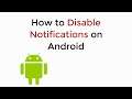 How to Disable Notifications on Android UPDATED