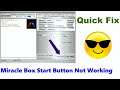 How To Fix Miracle Box Start Button Not Working