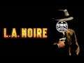 L.A. Noire #10 - Reefer Madness + The Set-Up