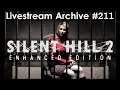 SILENT HILL 2: Enhanced Edition Sightseeing [1/3] [PC] [Stream Archive]