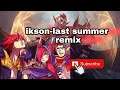 lkson-last summer remix/sora gaming