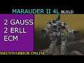 MWO Build - Marauder II 4L (2Gauss 2ERLL ECM)