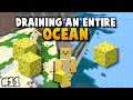 Mega Project: Draining A Whole Minecraft Ocean... Hour 22