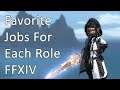 My Favorite Jobs For Each Role - FFXIV