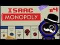 A RISKY PLAY... WILL IT PAY OFF? | Isaac Monopoly | 4