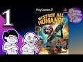 Destroy All Humans!, Ep. 1: Destroying Some Humans - Press Buttons 'n Talk