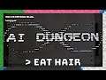 〉EAT HAIR — AI Dungeon 2 on a Teletypewriter with Lord Pie