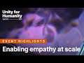 Enabling empathy at scale | Unity for Humanity