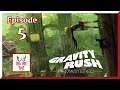 Gravity Rush Remastered - Episode 05 with Ruizu Feripe [PS4 Playthrough]
