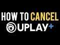 How to CANCEL Your UPLAY+ Subscription