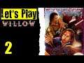 Let's Play Willow - 02 The Friendly Mimic