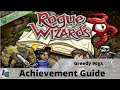 Rogue Wizards -- Greedy 90gs -- Achievement Guide
