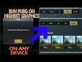 Run Pubg In High Quality On Any Device || HINDI ||
