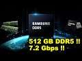 Samsung DDR5 ram | 512 GB DDR5 | DDR5 Memory Speeds | DDR4 vs DDR5 ram | DDR5 Memory Release Date