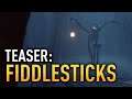 Teaser Fiddlesticks ¡Terror en Demacia! | Noticias LOL
