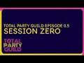 Total Party Guild | Promo | Episode 0.5: Session 0
