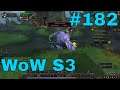 World of Warcraft S3 Part 182: They Are Everywhere!